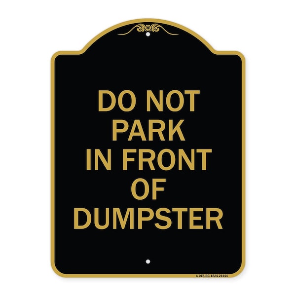 Signmission Do Not Park in Front of Dumpster, Black & Gold Aluminum Architectural Sign, 18" x 24", BG-1824-24144 A-DES-BG-1824-24144 - main